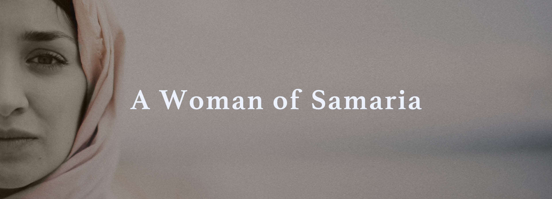 A Woman of Samaria