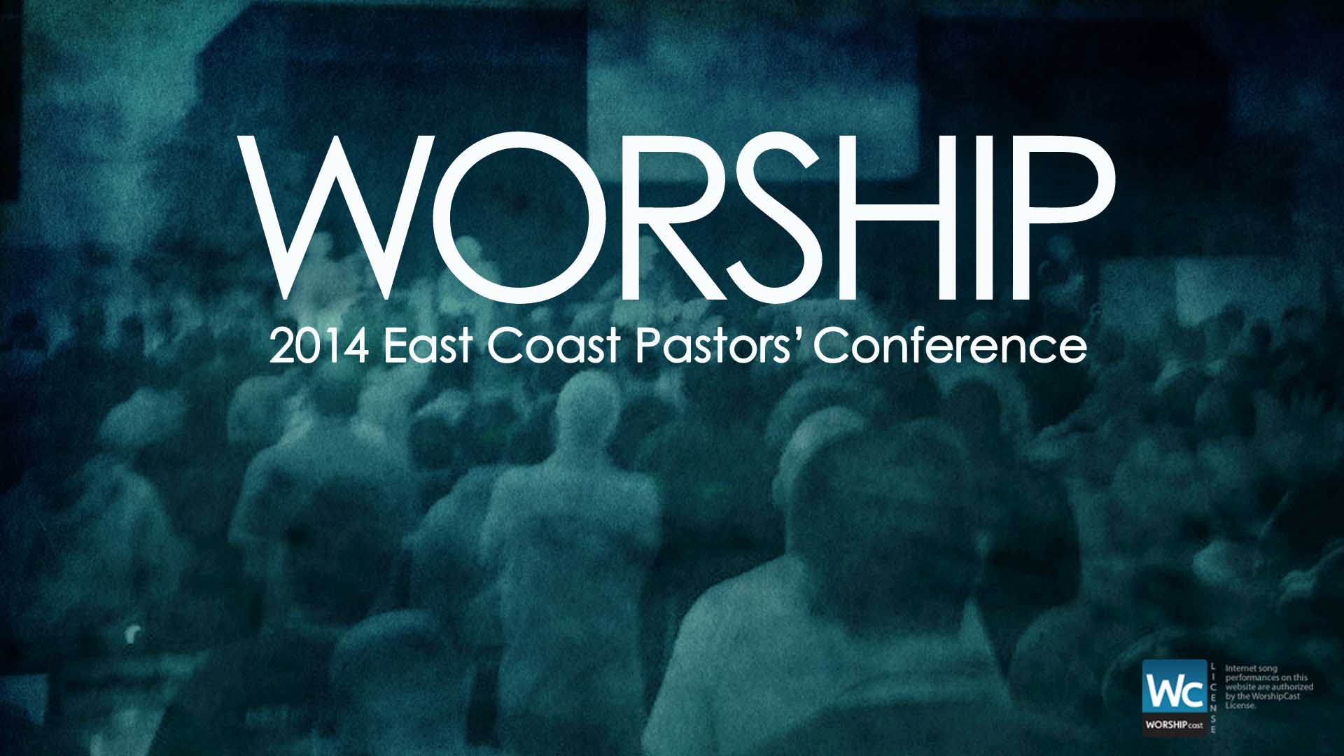 2014 East Coast Pastor's Conference Live Worship