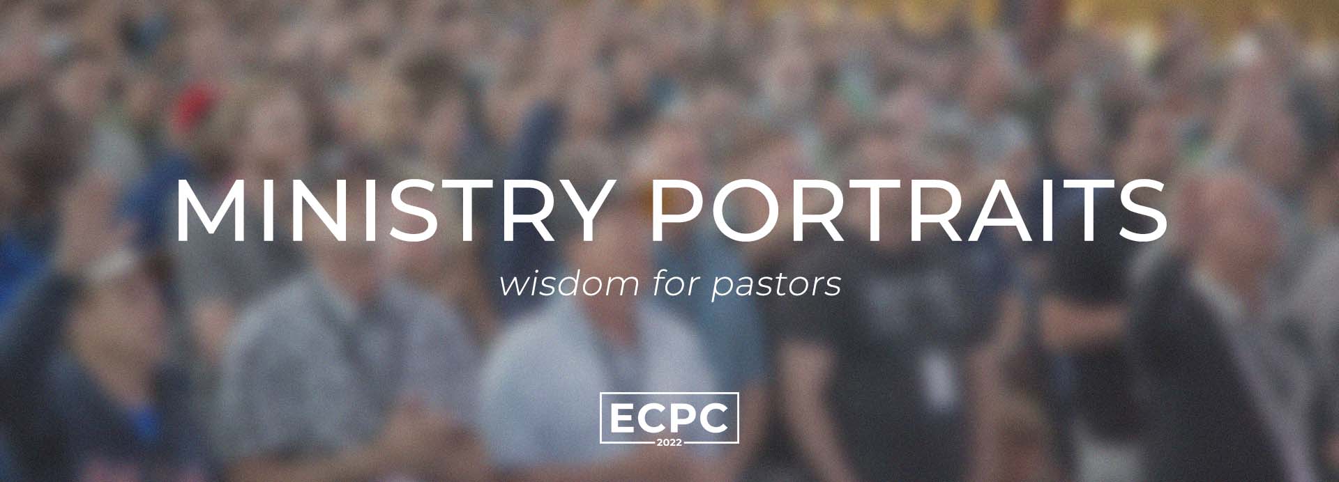 Ministry Portraits - Wisdom for Pastors