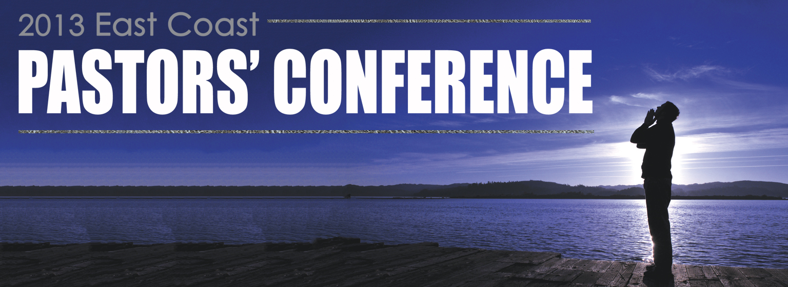 East Coast Pastors Conference 2013 