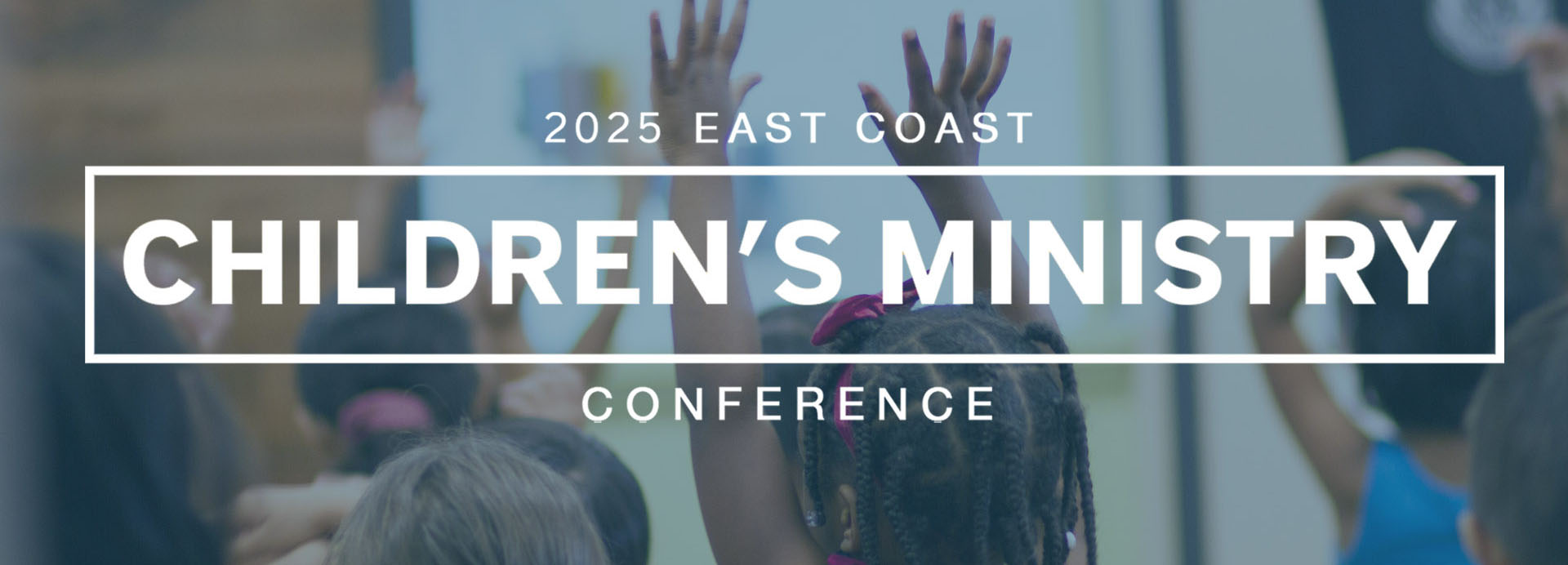 East Coast Children's Ministry Conference 2025