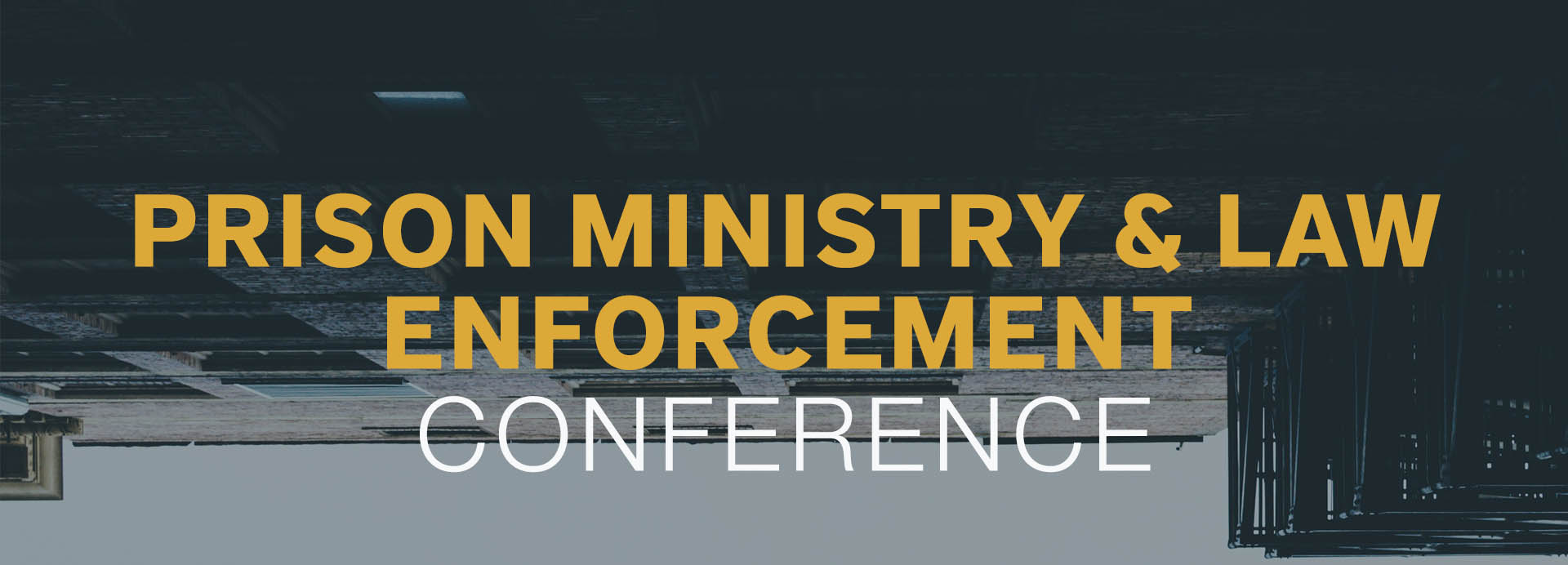 Prison Ministry & Law Enforcement Conference