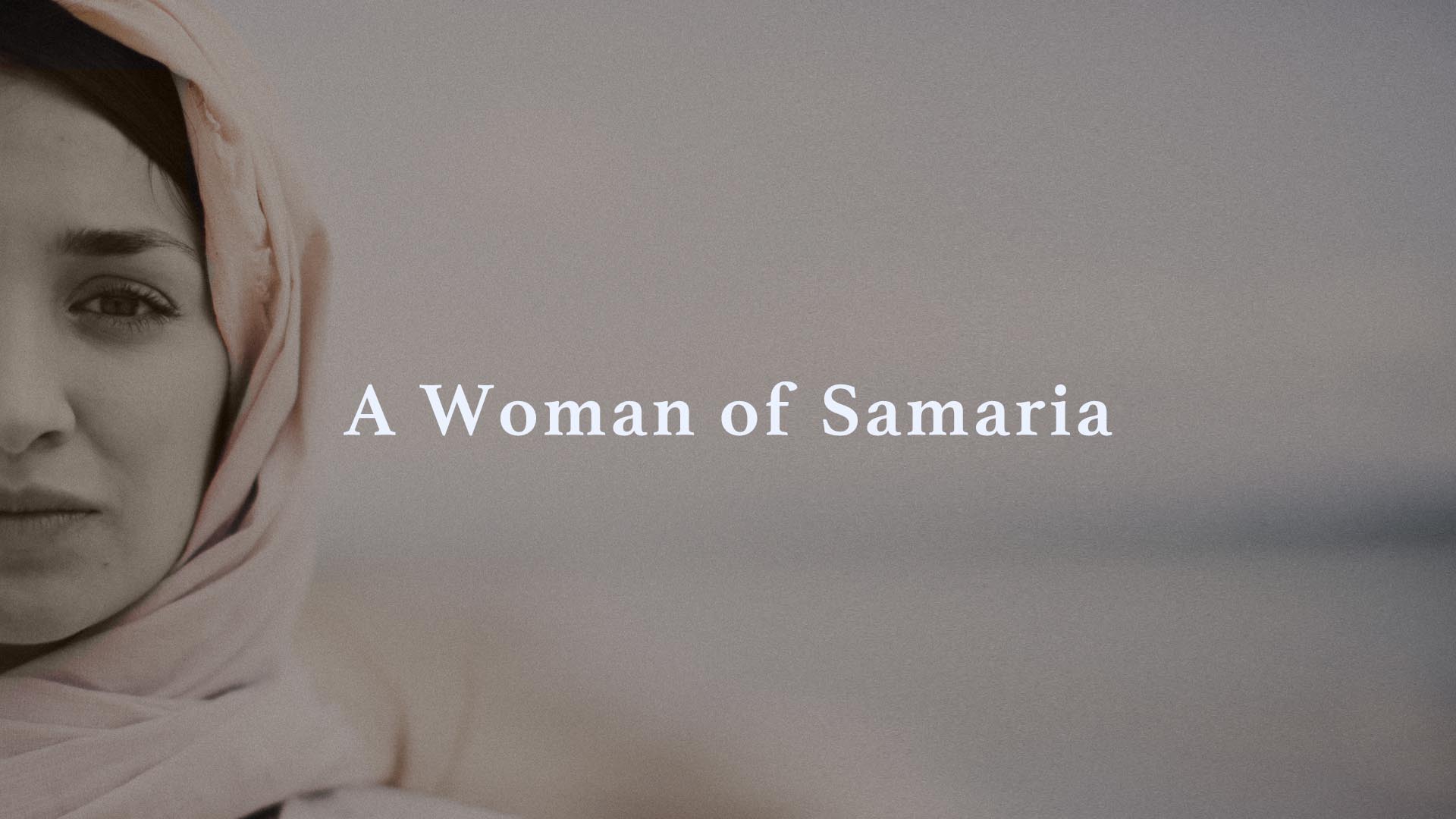 A Woman of Samaria