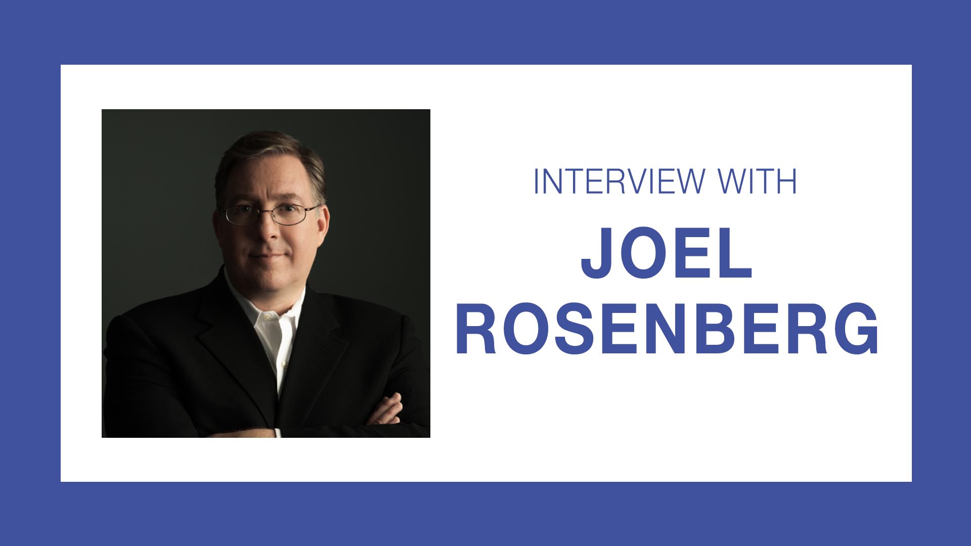 Interview with Joel Rosenberg