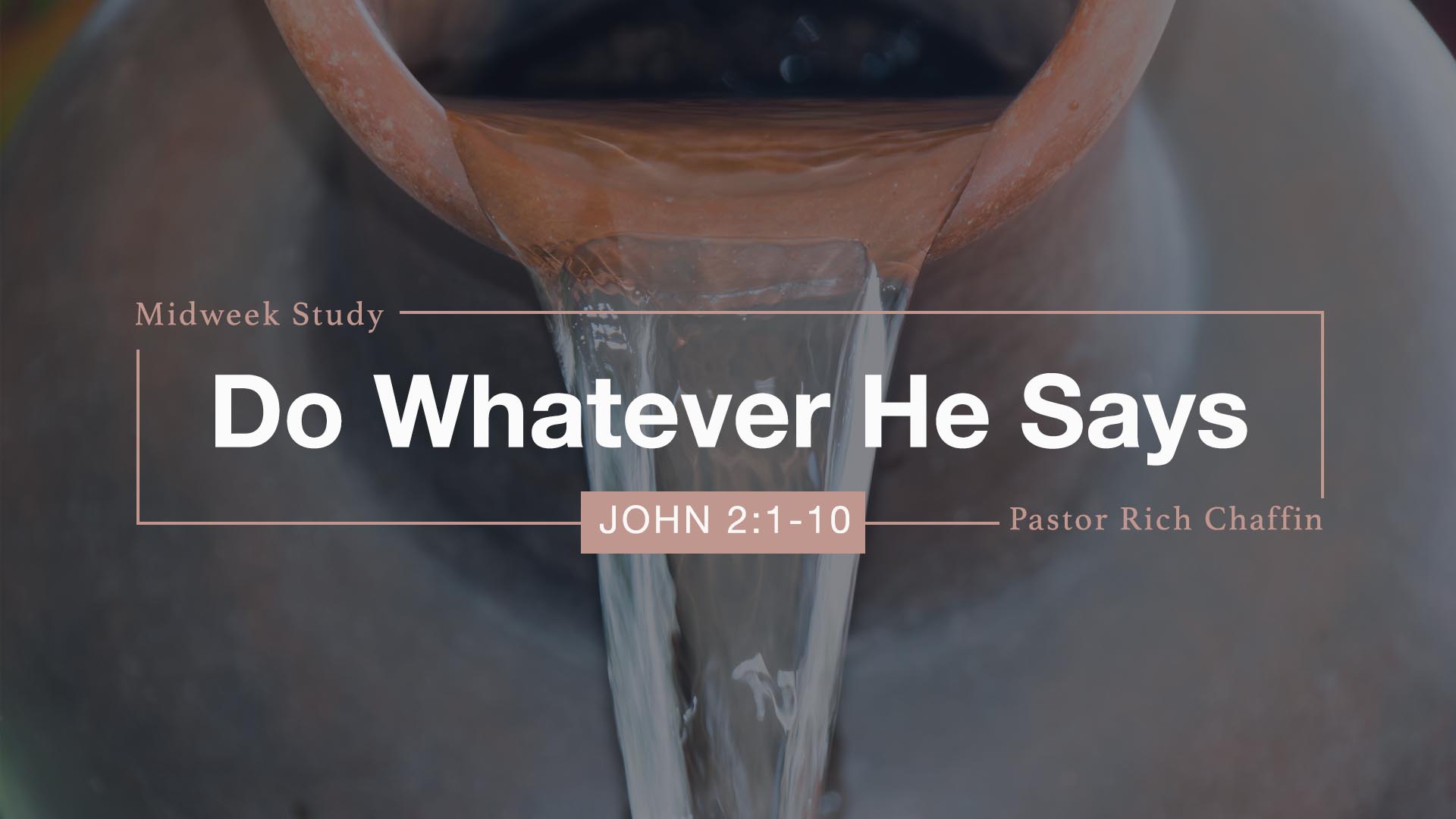 Do Whatever He Says<br />John 2:1-10