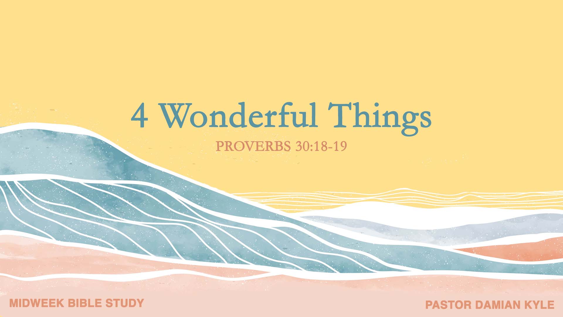 Four Wonderful Things<br />Proverbs 30:18-19