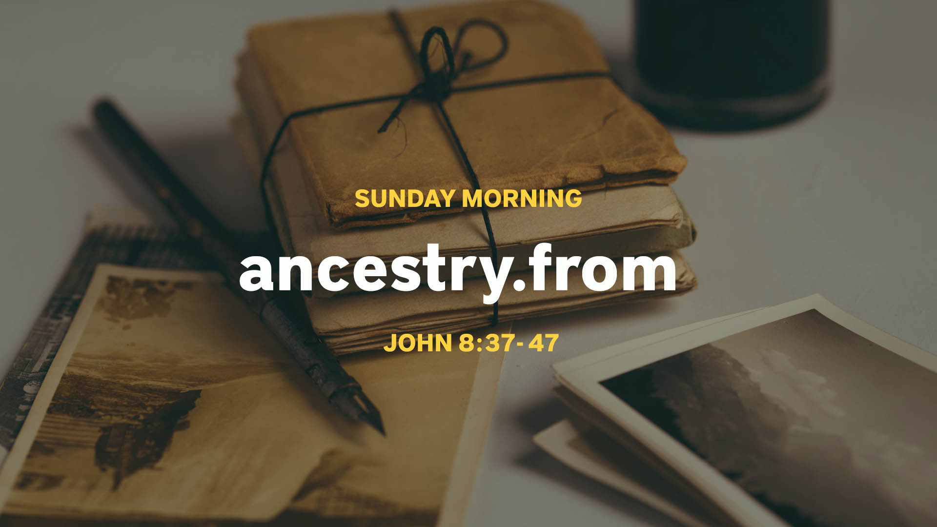 John 8:37-47<br />Ancestry.from