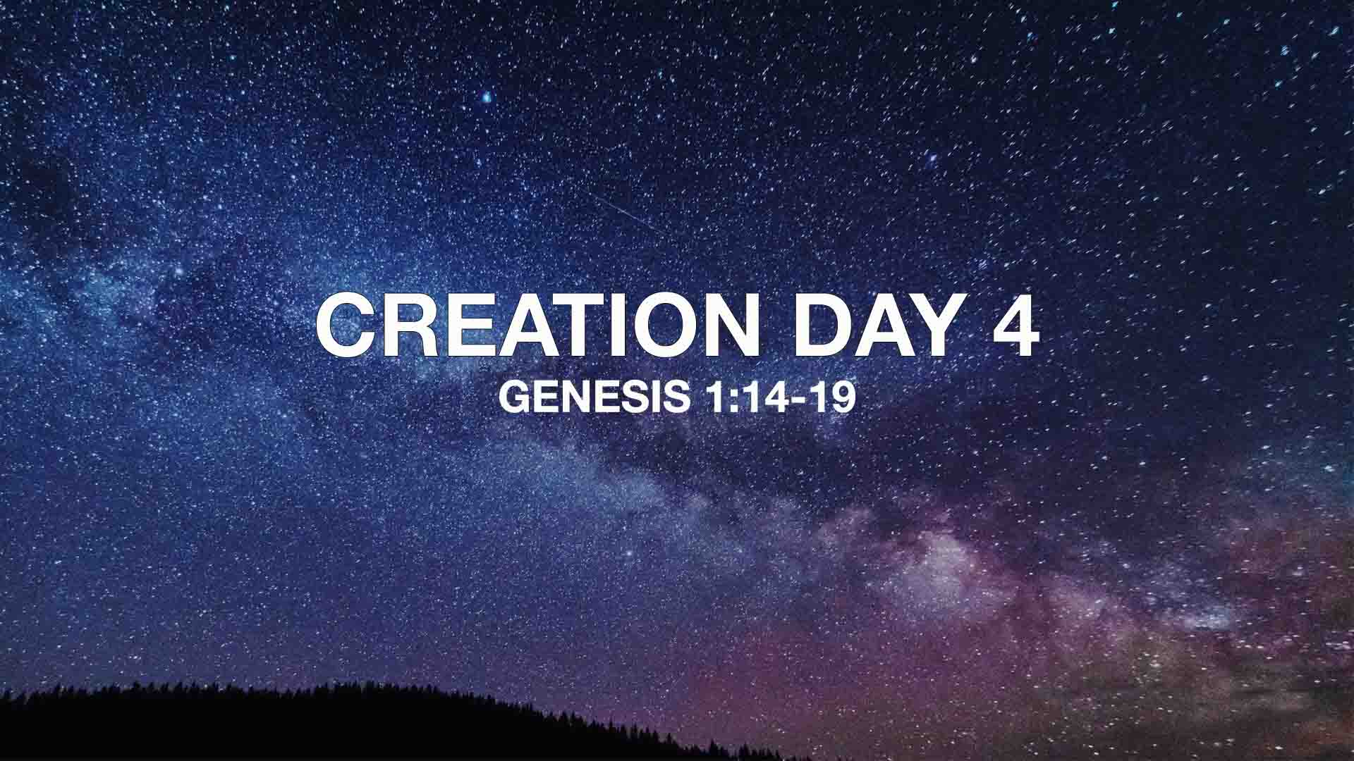 Genesis 1:14-19<br />Creation Day 4