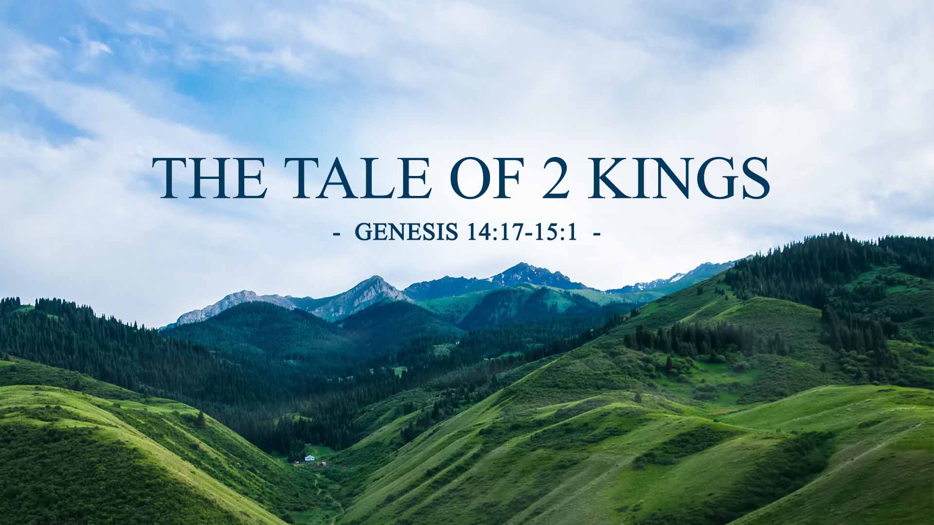 Genesis 14:17-15:1<br />The Tale of 2 Kings