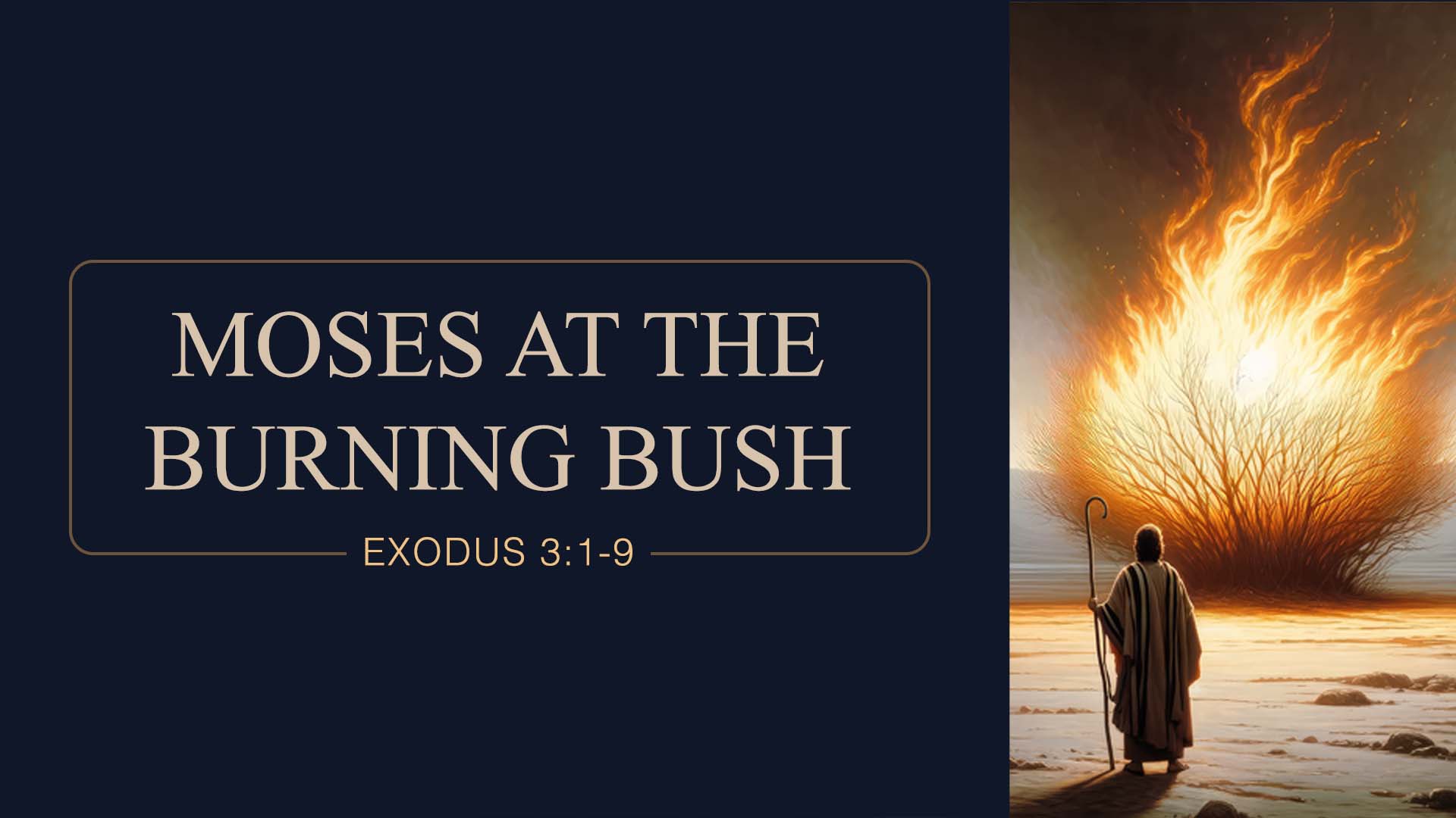 Exodus 3:1-9<br />Moses at the Burning Bush
