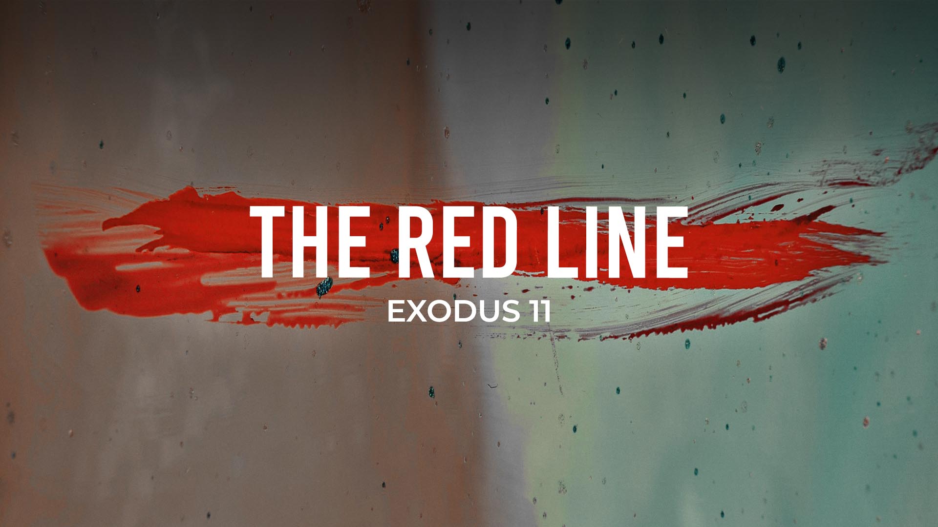 Exodus 11<br />The Red Line
